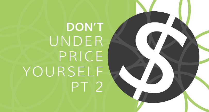 Don't Underprice Yourself