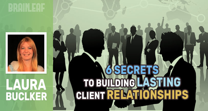 6-secrets-for-building-lasting-client-relationships
